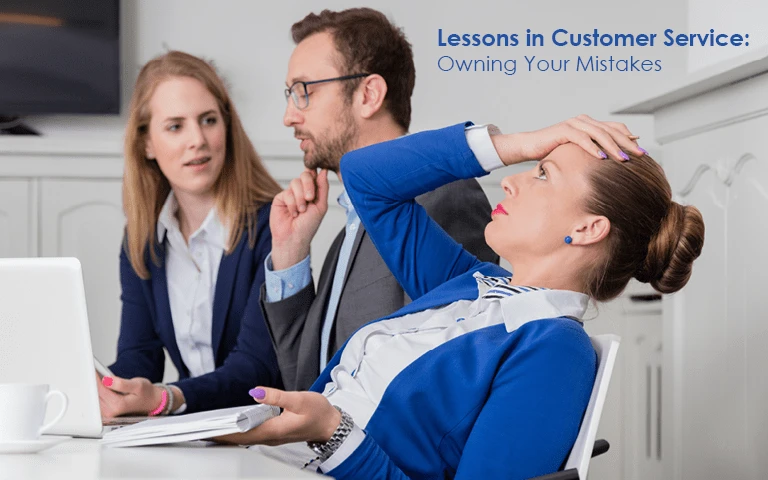 Lessons in Customer Service: Owning Your Mistakes – by Greg Phelps