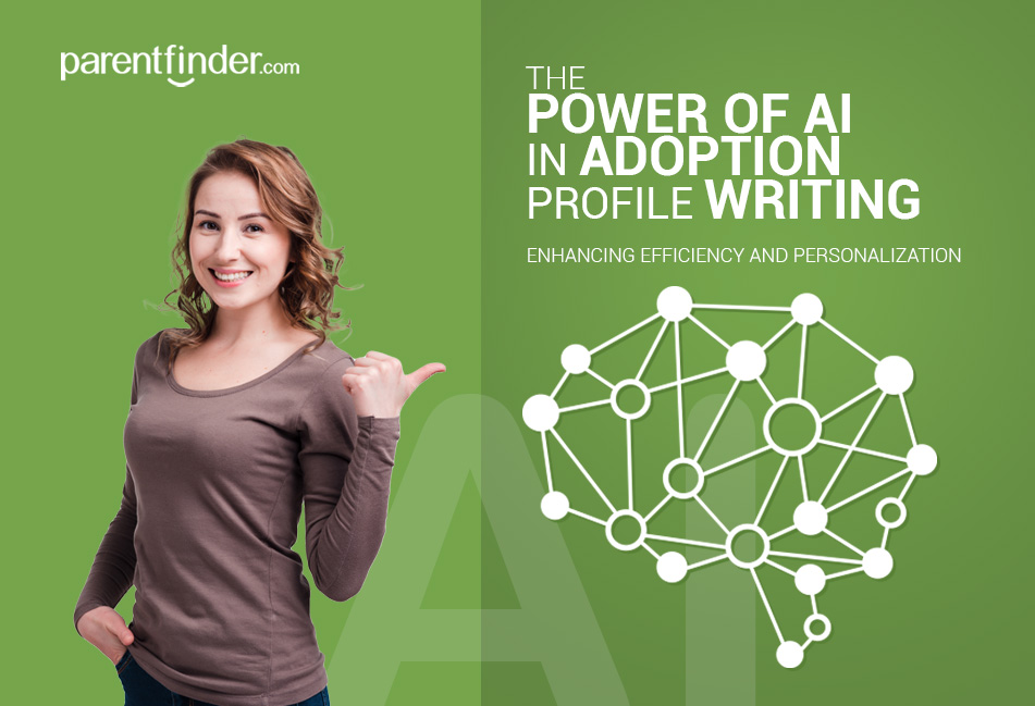 The Power of AI in Adoption Profile Writing: Enhancing Efficiency and Personalization